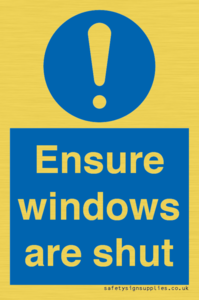Ensure windows are shut